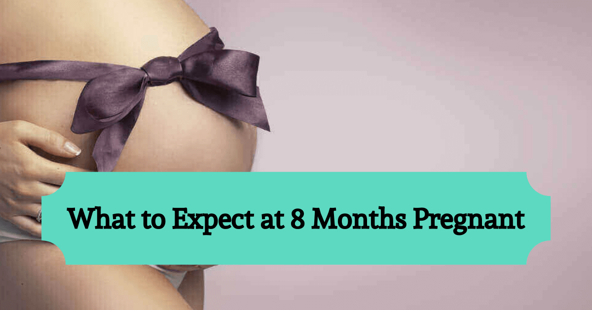 8 Months Pregnant
