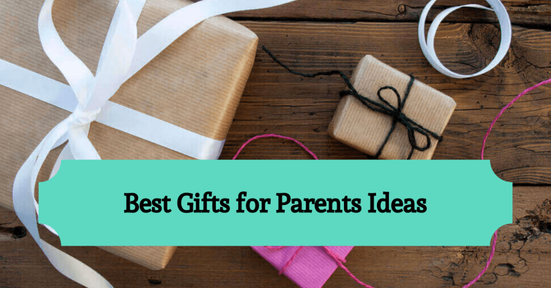 Best Gifts for Parents Ideas Parents Mode