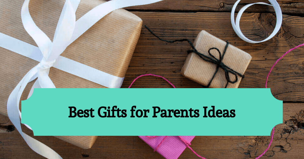 Best Gifts for Parents Lists