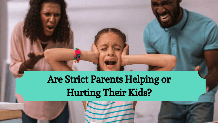 are-strict-parents-helping-or-hurting-their-kids-parents-mode