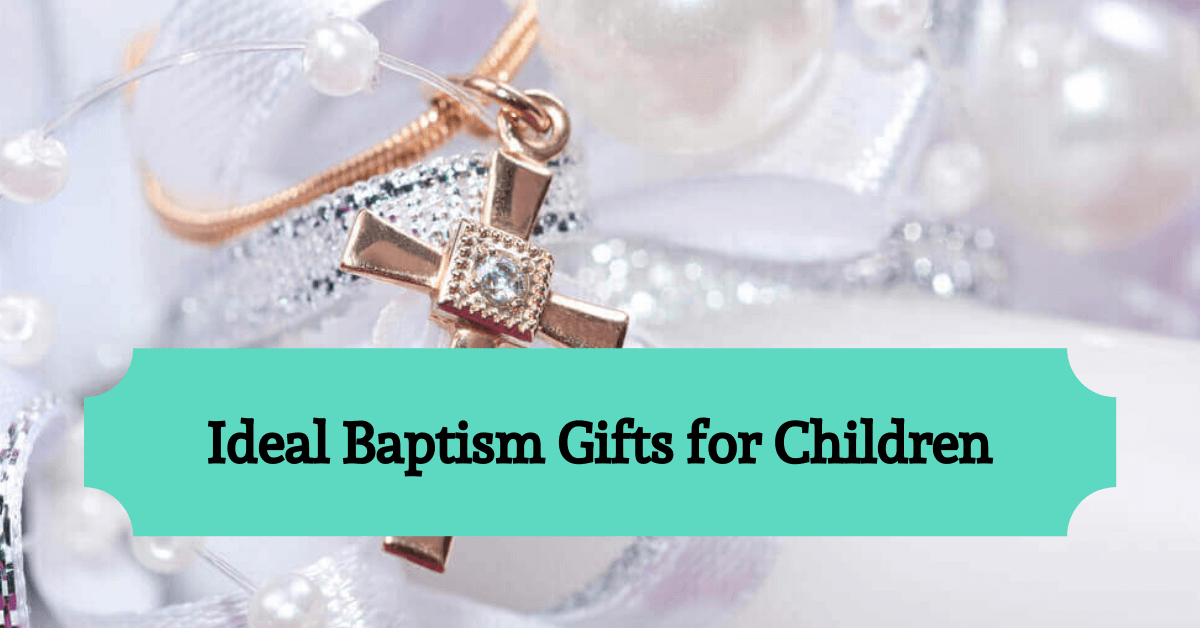 Baptism Gifts for Children
