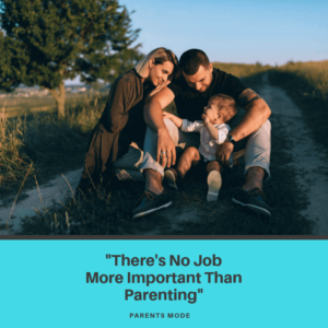Parents Quotes Important Job