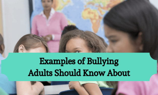 Examples of Bullying Adults Should Know About