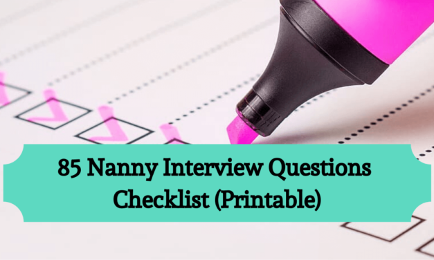 85 Nanny Interview Questions Checklist (Printable)