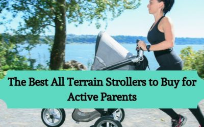 Best All Terrain Strollers to Buy for Active Parents