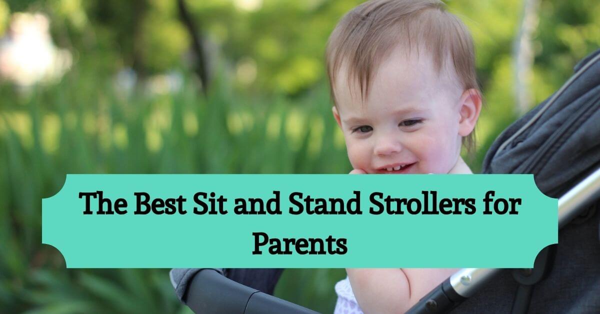 Sit and Stand Strollers Review